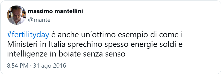 tweet di @Mante: “#fertilityday è anche un’ottimo esempio di come i Ministeri in Italia sprechino spesso energie soldi e intelligenze in boiate senza senso”