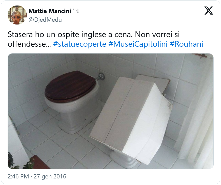 tweet di @DjedMedu con foto di bidè coperto da uno scatolone di cartone e testo “Stasera ho un ospite inglese a cena. Non vorrei si offendesse… #statuecoperte #MuseiCapitolini #Rouhani”