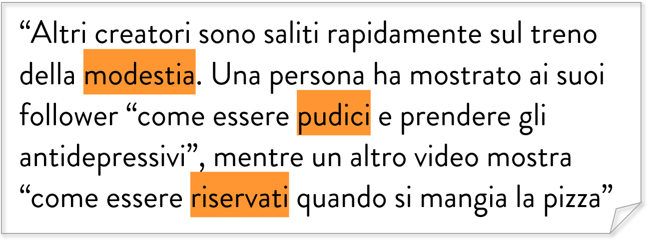 Testo: “Altri creatori sono saliti rapidamente sul treno della modestia. Una persona ha mostrato ai suoi follower “come essere pudici e prendere gli antidepressivi”, mentre un altro video mostra come essere riservati quando si mangia la pizza”