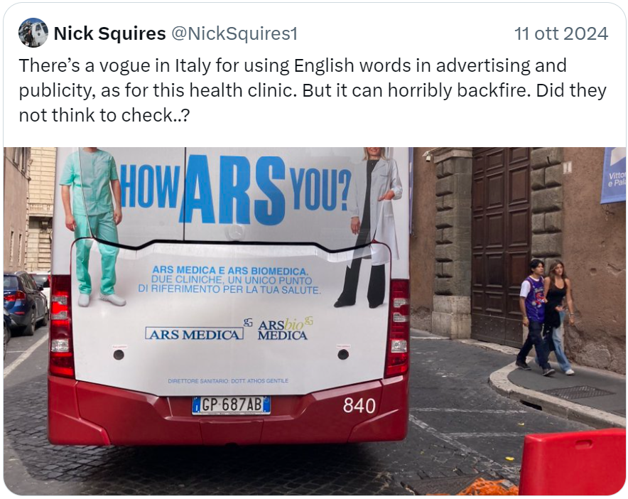 tweet di Nick Squires: There’s a vogue in Italy for using English words in advertising and publicity, as for this health clinic. But it can horribly backfire. Did they not think to check..?   con foto di autobus romano con pubblicità “How ARS you?”