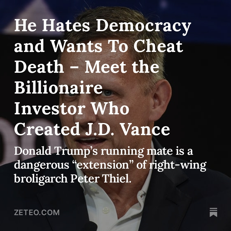 Foto di Thiel e testo “He hates democracy and wants to cheat death – meet the billionaire investor who created JD Vance. Donald Trump’s running mate is a dangerous ‘extension’ of right-wing broligarch Peter Thiel”