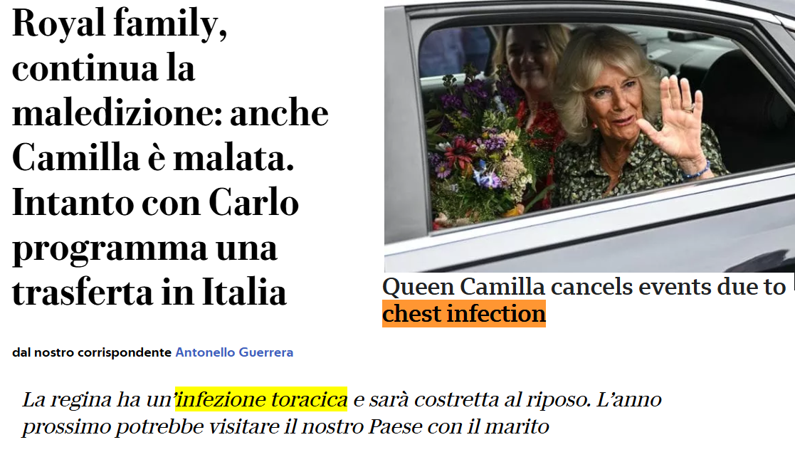 Testo: “Royal family, continua la maledizione: anche Camilla è malata. La regina ha un'infezione toracica e sarà costretta al riposo. L'anno prossimo potrebbe visitare il nostro paese con il marito.” 